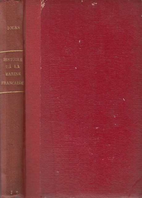 HISTOIRE DE LA MARINE FRANÇAISE. TOMO I. DES ORIGINES JUSQU'A …