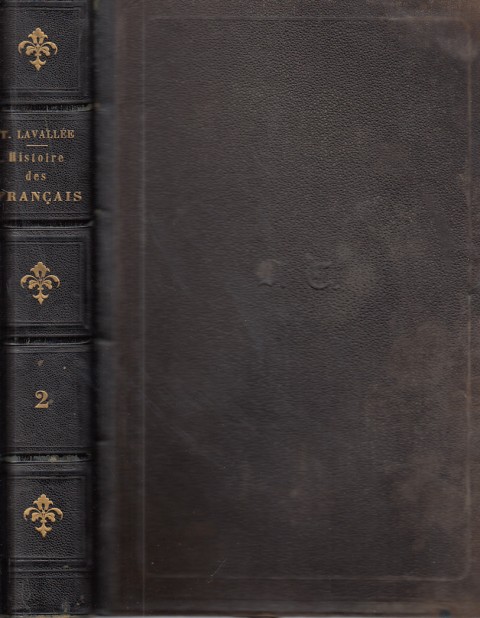 HISTOIRE DES FRANCAIS DEPUIS LE TEMPS DES GAULOIS JUSQU'EN 1830.(TOME …