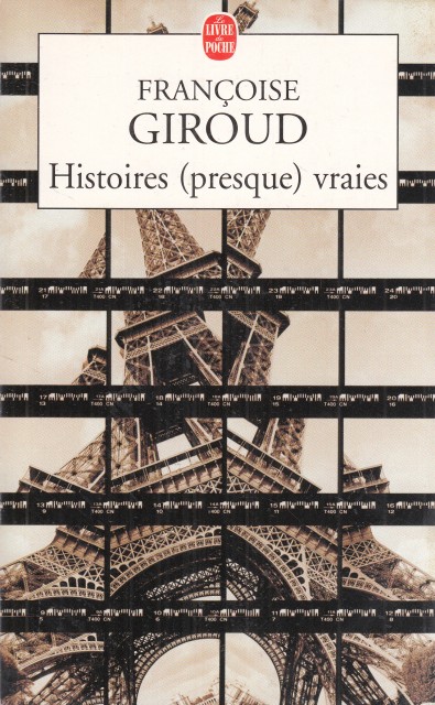 HISTOIRES (PRESQUE) VRAIES. Récits