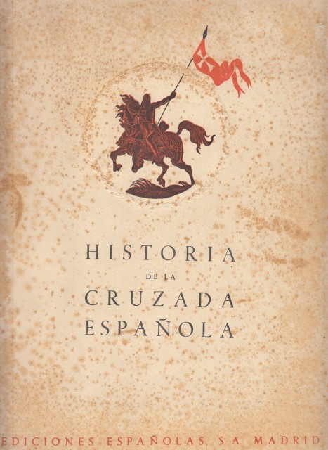 HISTORIA DE LA CRUZADA ESPAÑOLA VOL VII. TOMO XXX