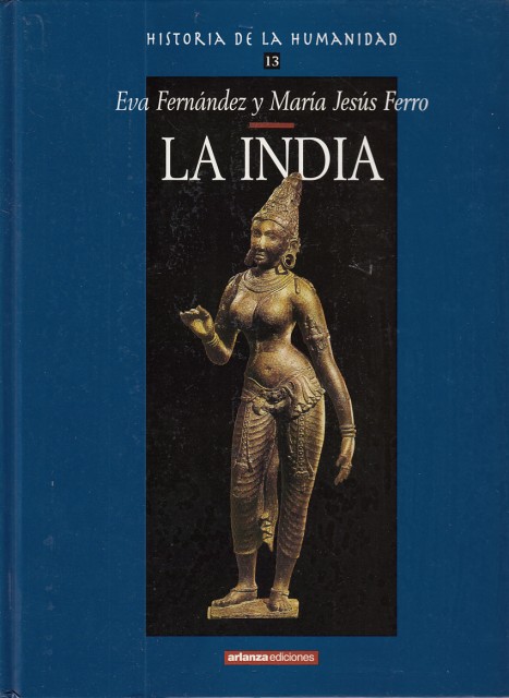 HISTORIA DE LA HUMANIDAD. Nº13. LA INDIA