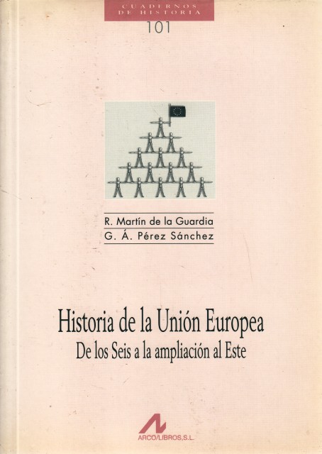 HISTORIA DE LA UNIÓN EUROPEA. DE LOS SEIS A LA …