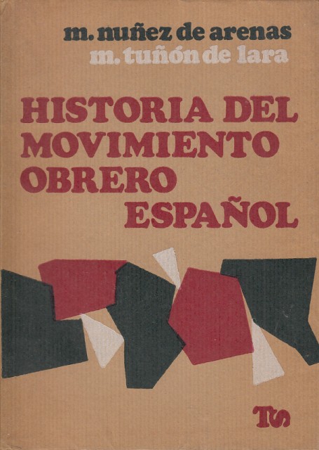 HISTORIA DEL MOVIMIENTO OBRERO ESPAÑOL