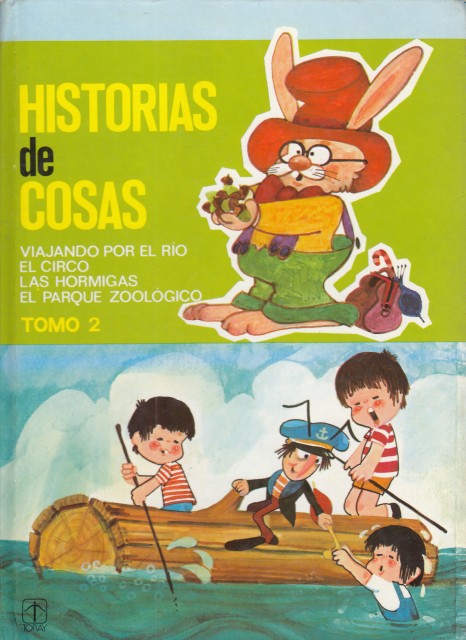 HISTORIAS DE COSAS. TOMO II. Viajando por el rio. El …