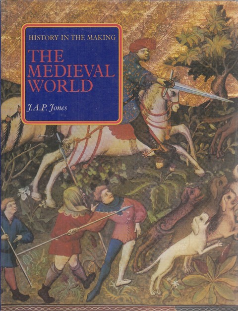 HISTORY IN THE MAKING. THE MEDIEVAL WORLD