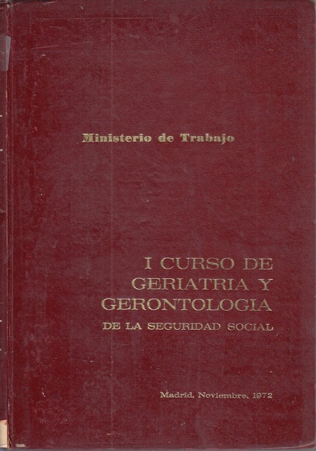 I CURSO DE GERIATRÍA Y GERONTOLOGÍA DE LA SEGURIDAD SOCIAL