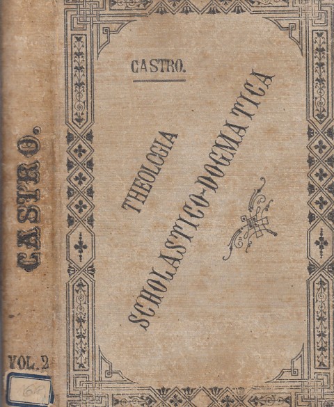 INSTITUTIONES THEOLOGIAE SCHOLASTICO DOGMATICAE.( TOMO 2) . DE DEO CREATORE …