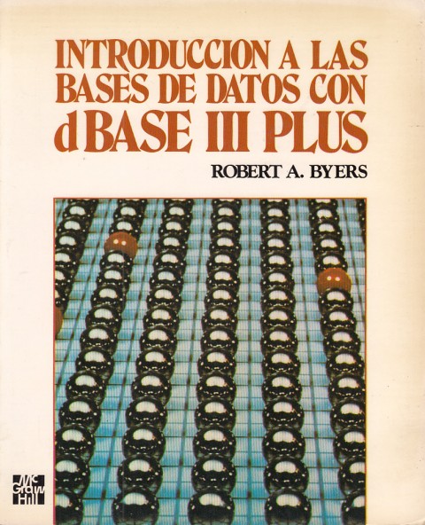 INTRODUCCIÓN A LAS BASES DE DATOS CON D BASE III …