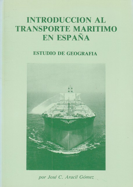 INTRODUCCION AL TRANSPORTE MARITIMO EN ESPAÑA. ESTUDIO DE GEOGRAFIA
