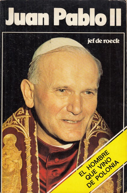 Juan Pablo II (El hombre que vino de Polonia)