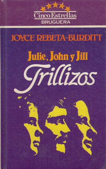 Julie, John y Jill. Trillizos