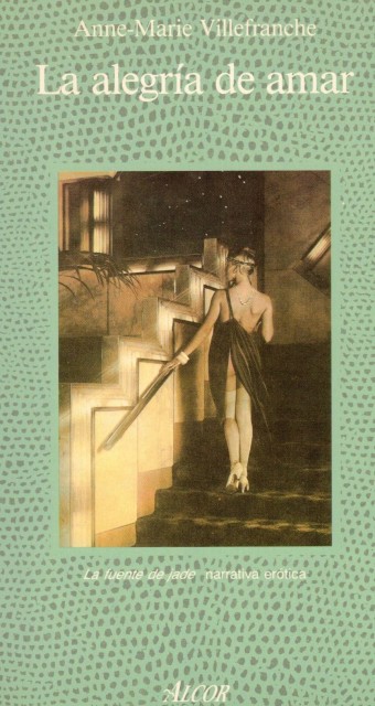 LA ALEGRIA DE AMAR. Memorias eróticas del París de los …