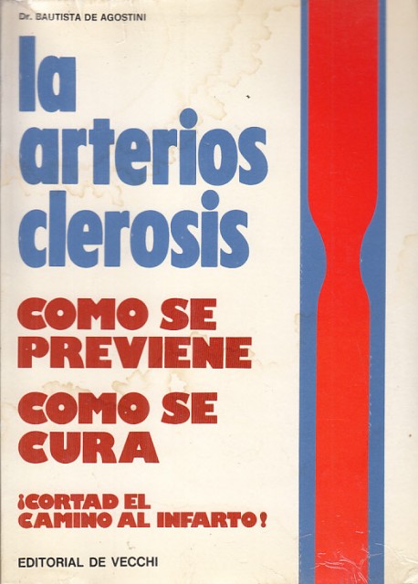 La arteriosclerosis, cómo se previene, cómo se cura
