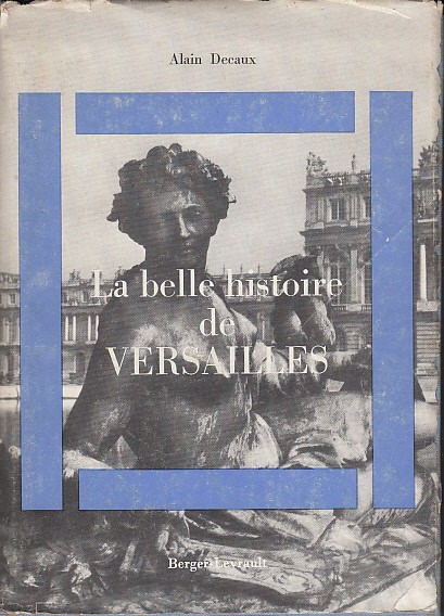 LA BELLE HISTOIRE DE VERSAILLES