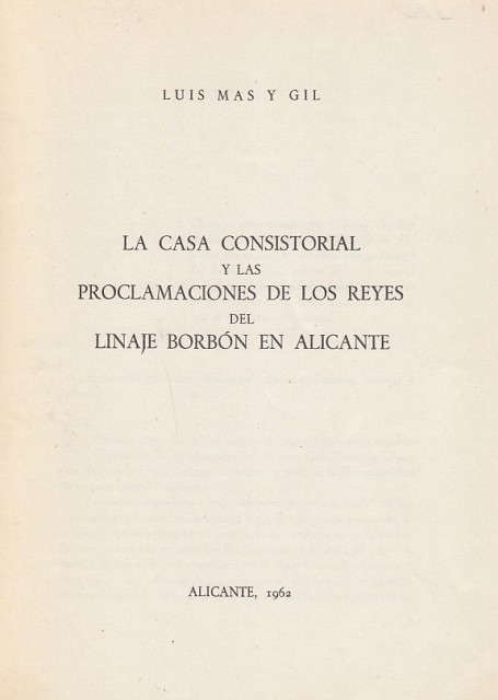 La Casa Consistorial y las proclamaciones de los Reyes del …