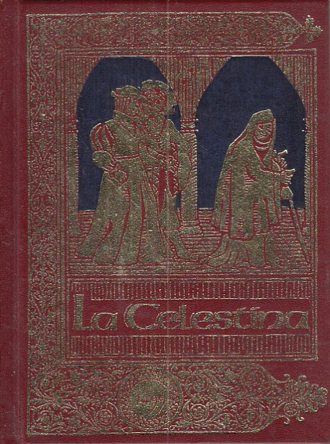 LA CELESTINA (TRAGICOMEDIA DE CALISTO Y MELIBEA)