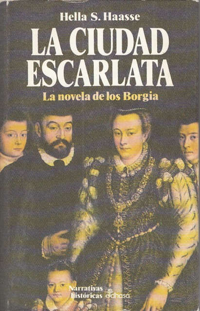 LA CIUDAD ESCARLATA. LA NOVELA DE LOS BORGIA