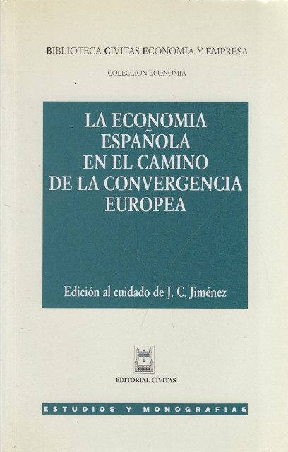 LA ECONOMÍA ESPAÑOLA EN EL CAMINO DE LA CONVERGENCIA EUROPEA