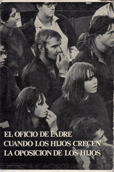 LA EDUCACIÓN DE CADA DÍA. EL OFICIO DE PADRE; CUANDO …