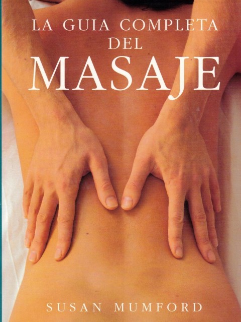 LA GUÍA COMPLETA DE MASAJE