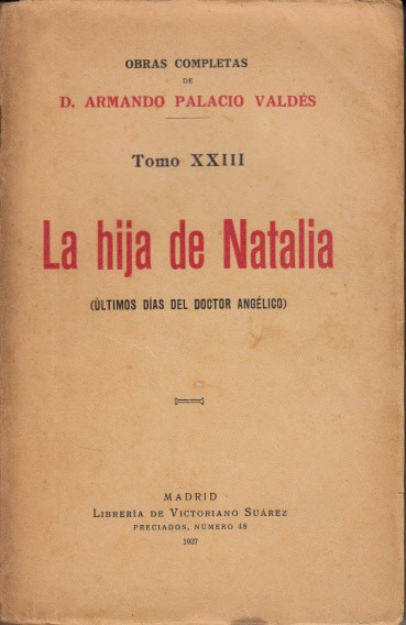 LA HIJA DE NATALIA. (Ultimos dias del Doctor Angelico)