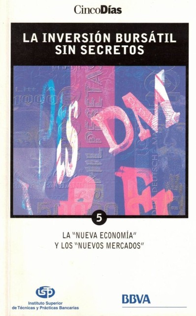 La Inversión Bursátil Sin Secretos. LA NUEVA ECONOMÍA Y LOS …