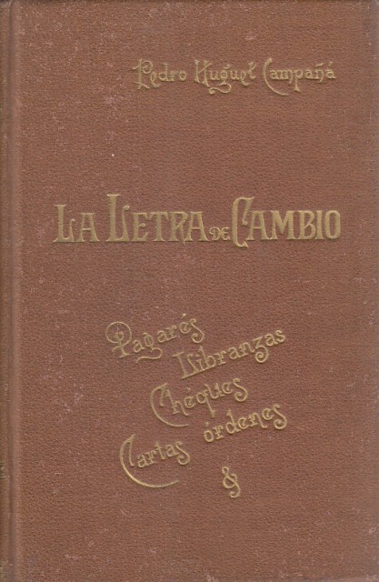 La Letra de Cambio y demas documentos mercantiles. Contiene jurisdiprudencia …