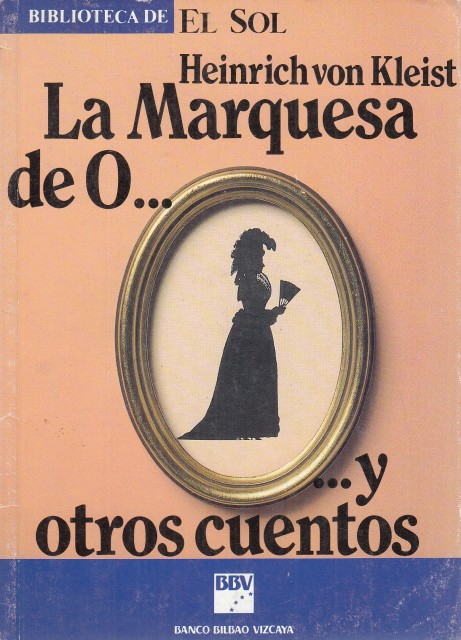 LA MARQUESA DE O. Y OTROS CUENTOS