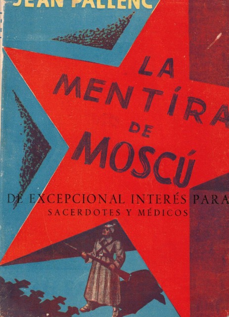 La mentira de Moscú (de excepcional interés para sacerdotes y …