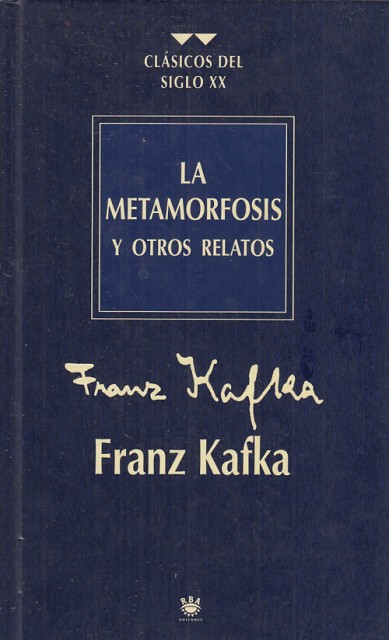 LA METAMORFOSIS Y OTROS RELATOS