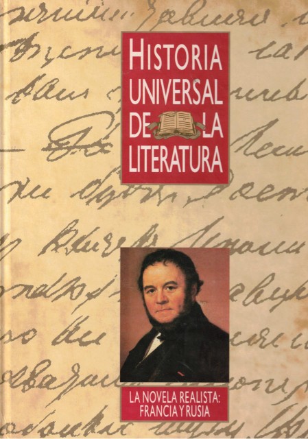 LA NOVELA REALISTA. FRANCIA Y RUSIA. HISTORIA UNIVERSAL DE LA …