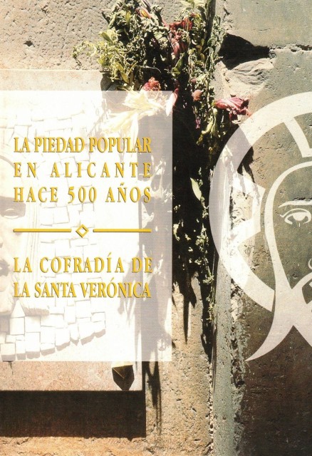 La piedad popular en alicante hace 500 años. La Cofradía …