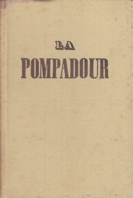 LA POMPADOUR (Favorita Real)