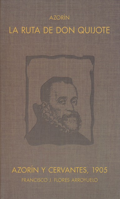LA RUTA DE DON QUIJOTE. AZORÍN Y CERVANTES 1905