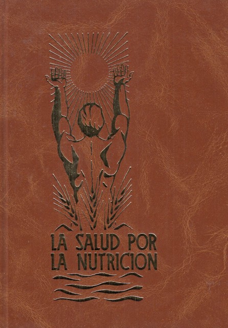 LA SALUD POR NUTRICIÓN. VOL. 4