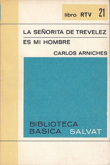 LA SEÑORITA DE TREVELEZ; ES MI HOMBRE