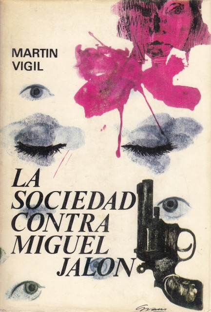 LA SOCIEDAD CONTRA MIGUEL JALÓN