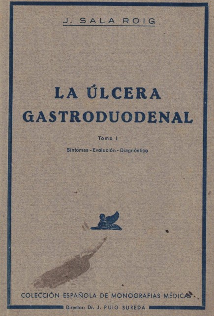 La úlcera gastroduodenal (Tomo I: Síntomas, Evolución, Diagnóstico)