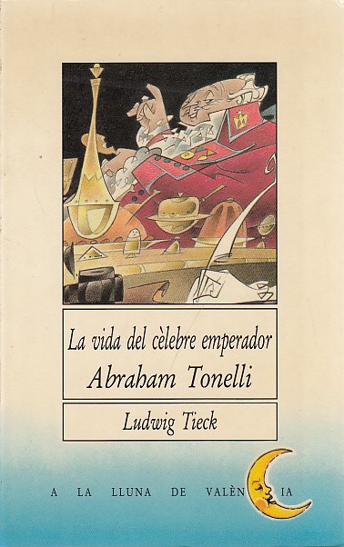 LA VIDA DEL CÈLEBRE EMPERADOR ABRAHAM TONELLI