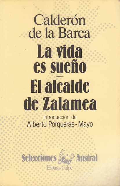 La vida es sueño; El Alcalde de Zalamea