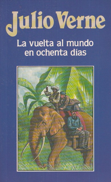 LA VUELTA AL MUNDO EN OCHENTA DÍAS