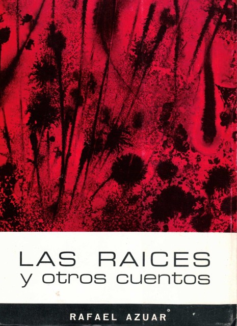 LAS RAICES Y OTROS CUENTOS