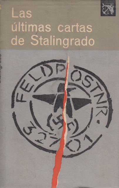 LAS ÚLTIMAS CARTAS DE STALINGRADO