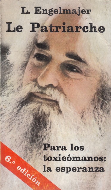 LE PATRIARCHE. PARA LOS TOXICÓMANOS: LA ESPERANZA