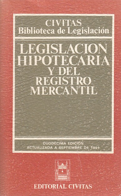 LEGISLACION HIPOTECARIA Y DEL REGISTRO MERCANTIL