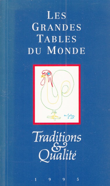 LES GRANDES TABLES DU MONDE. TRADITIONS ET QUALITÉ. 1995
