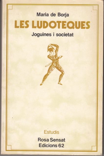 LES LUDOTEQUES. Joguines i societat