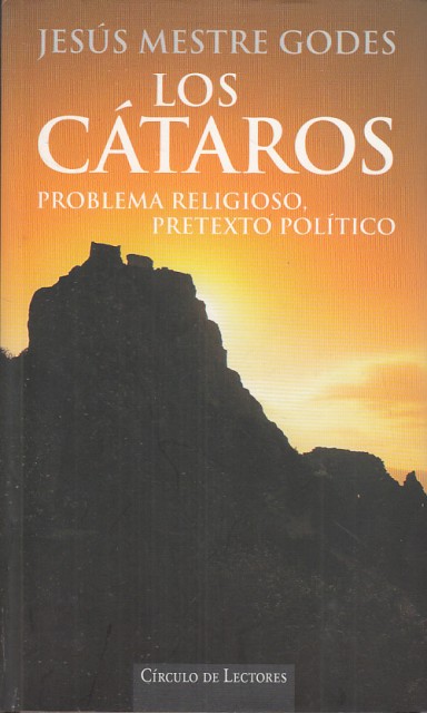 LOS CÁTAROS, PROBLEMA RELIGIOSO, PRETEXTO POLITICO