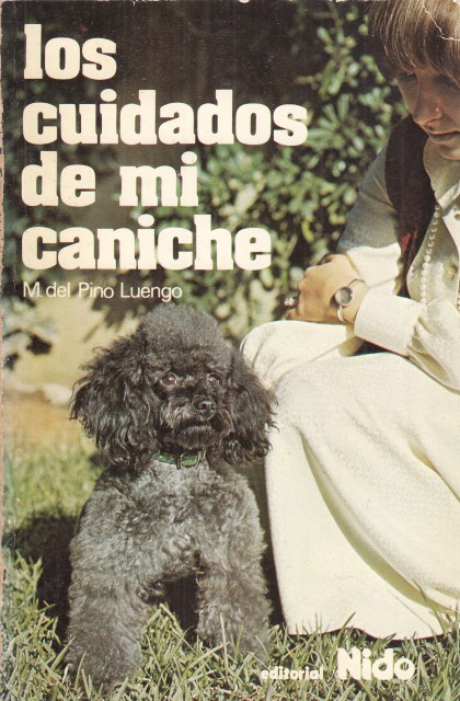 LOS CUIDADOS DE MI CANICHE