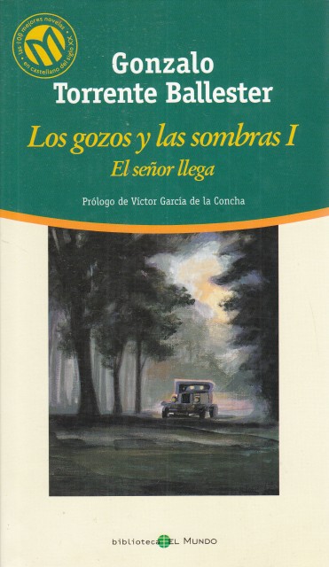 LOS GOZOS Y LAS SOMBRAS I. EL SEÑOR LLEGA